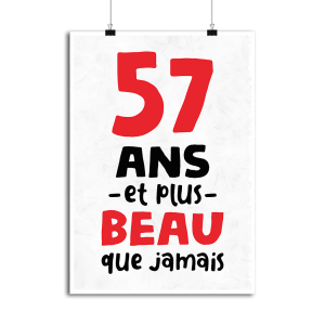 Affiche 57 ans et plus beau Affiche 57 ans et plus beau