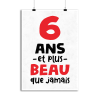 Affiche 6 ans et plus beau