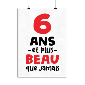 Affiche 6 ans et plus beau Affiche 6 ans et plus beau