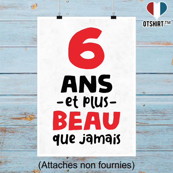 Affiche 6 ans et plus beau