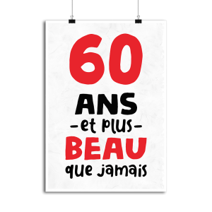 Affiche 60 ans et plus beau Affiche 60 ans et plus beau