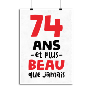 Affiche 74 ans et plus beau Affiche 74 ans et plus beau