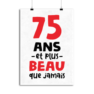 Affiche 75 ans et plus beau Affiche 75 ans et plus beau