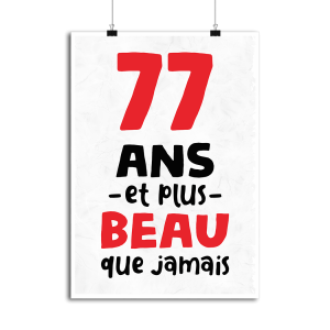 Affiche 77 ans et plus beau Affiche 77 ans et plus beau
