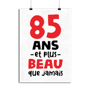 Affiche 85 ans et plus beau Affiche 85 ans et plus beau