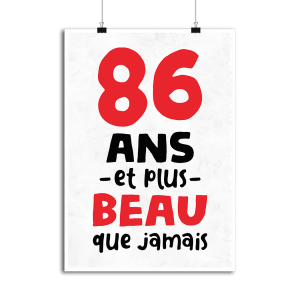 Affiche 86 ans et plus beau Affiche 86 ans et plus beau
