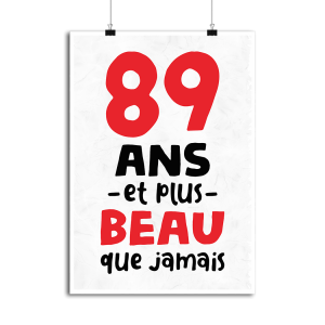 Affiche 89 ans et plus beau Affiche 89 ans et plus beau