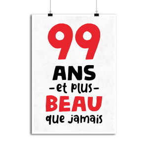 Affiche 99 ans et plus beau Affiche 99 ans et plus beau