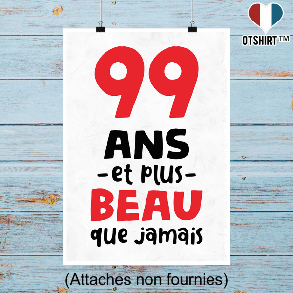 Affiche 99 ans et plus beau