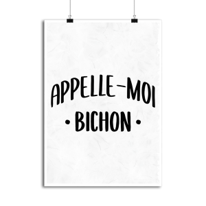 Affiche appelle moi bichon Affiche appelle moi bichon