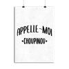 Affiche appelle moi choupinou