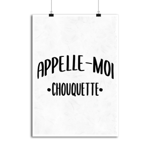 Affiche appelle moi chouquette Affiche appelle moi chouquette