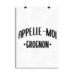 Affiche appelle moi grognon Affiche appelle moi grognon