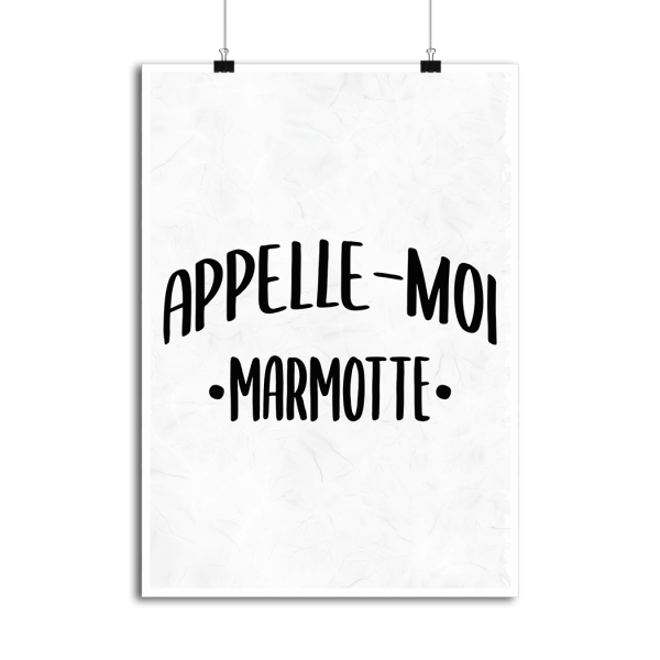 Affiche appelle moi marmotte