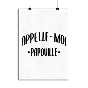 Affiche appelle moi papouille Affiche appelle moi papouille