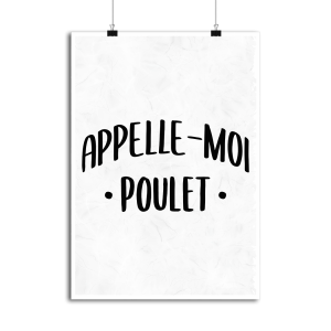 Affiche appelle moi poulet Affiche appelle moi poulet