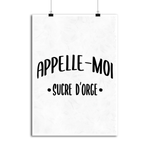 Affiche appelle moi sucre d_orge Affiche appelle moi sucre d_orge