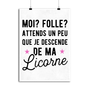 Affiche attends que je descende de ma licorne Affiche attends que je descende de ma licorne