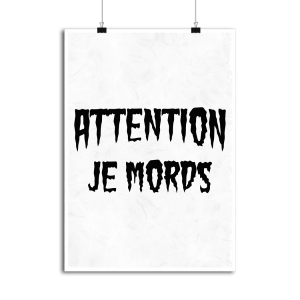 Affiche attention je mords Affiche attention je mords