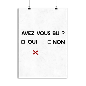 Affiche avez vous bu Affiche avez vous bu