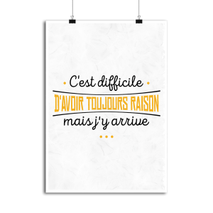 Affiche avoir toujours raison Affiche avoir toujours raison