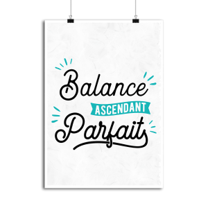 Affiche balance ascendant parfait Affiche balance ascendant parfait