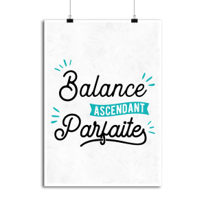 Affiche balance ascendant parfaite Affiche balance ascendant parfaite