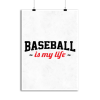 Affiche baseball is my life