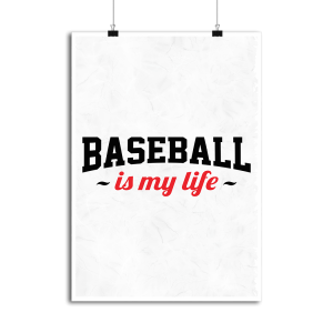 Affiche baseball is my life Affiche baseball is my life
