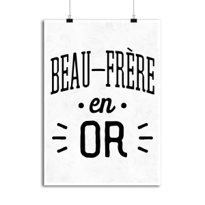 Affiche beau-frere en or Affiche beau-frere en or