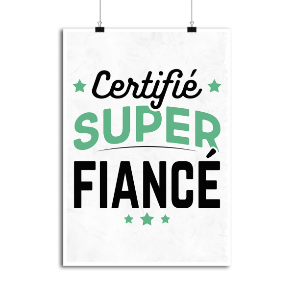 Affiche certifie super fiance