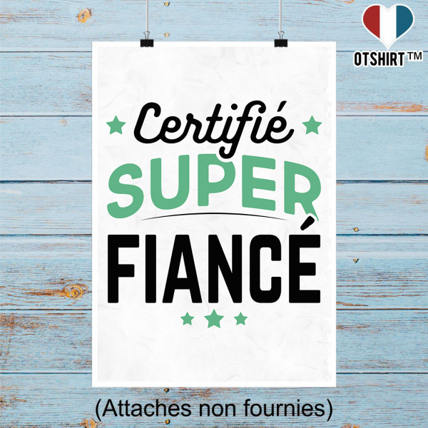 Affiche certifie super fiance