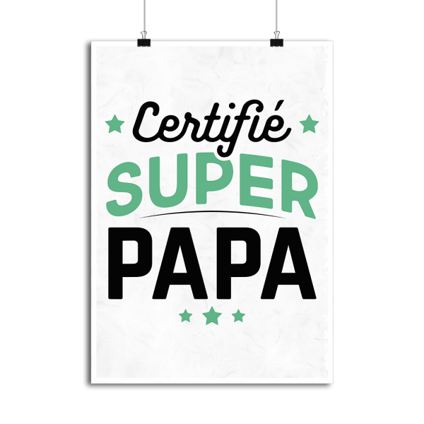 Affiche certifie super papa