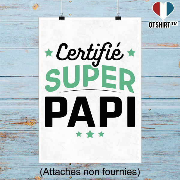 Affiche certifie super papi