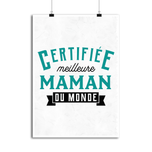 Affiche certifiee meilleure maman Affiche certifiee meilleure maman