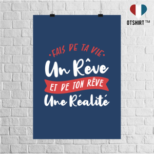 Affiche fais de ta vie un reve