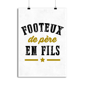 Affiche footeux de pere en fils Affiche footeux de pere en fils