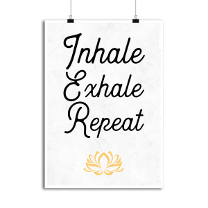 Affiche inhale exhale repeat Affiche inhale exhale repeat