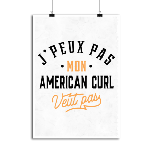 Affiche j peux pas american curl Affiche j peux pas american curl