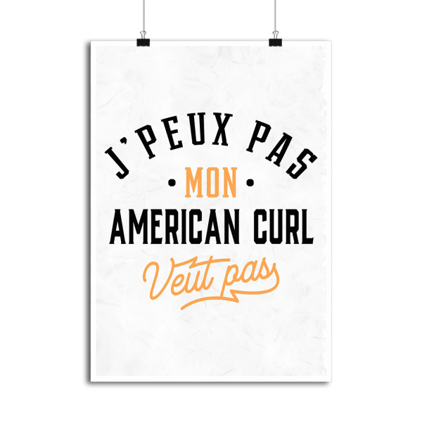 Affiche j peux pas american curl