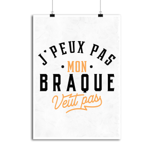 Affiche j peux pas braque Affiche j peux pas braque
