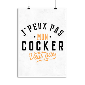 Affiche j peux pas cocker Affiche j peux pas cocker