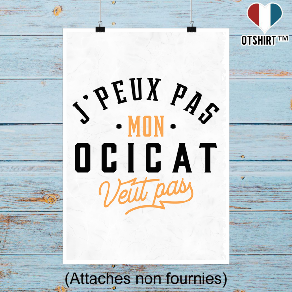 Affiche j peux pas ocicat