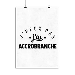 Affiche j_peux pas j_ai accrobranche Affiche j_peux pas j_ai accrobranche