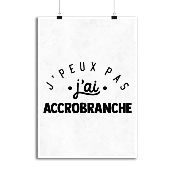 Affiche j_peux pas j_ai accrobranche