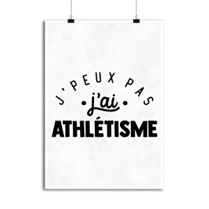 Affiche j_peux pas j_ai athletisme Affiche j_peux pas j_ai athletisme