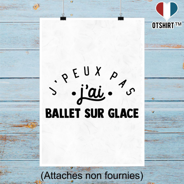 Affiche j_peux pas j_ai ballet sur glace