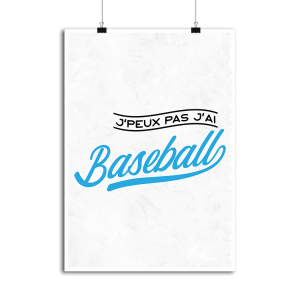Affiche j_peux pas j_ai baseball