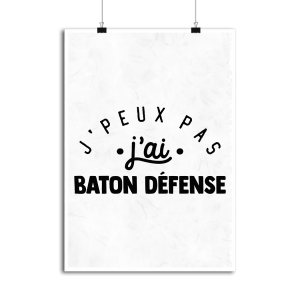Affiche j_peux pas j_ai baton defense