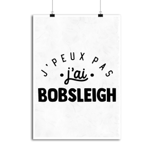 Affiche j_peux pas j_ai bobsleigh Affiche j_peux pas j_ai bobsleigh